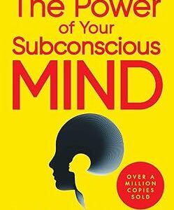 THE POWER OF YOUR SUBCONSCIOUS MIND