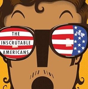 The Inscrutable Americans
