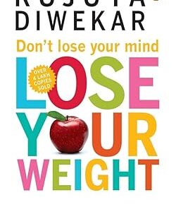 Don't Lose Your Mind-Lose Your Weight