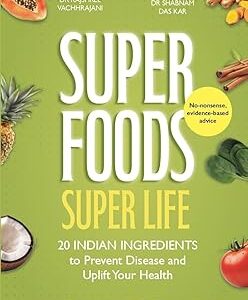 Super Foods Super Life
