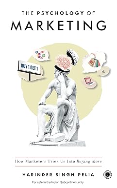 The Psychology of Marketing: How Marketers Trick Us Into Buying More
