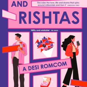 Red Flags and Rishtas : A Desi Rom Com